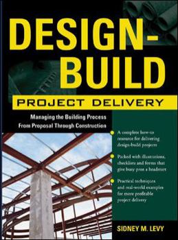 Hardcover Design-Build Project Delivery: Managing the Building Process from Proposal Through Construction Book
