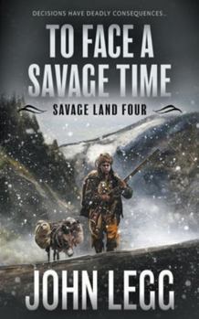 To Face a Savage Time: A Mountain Man Classic Western (Savage Land)