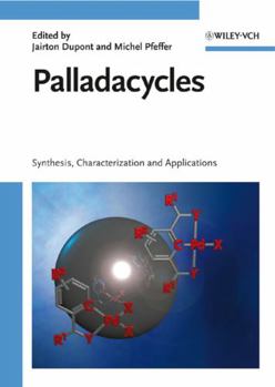 Hardcover Palladacycles: Synthesis, Characterization and Applications Book