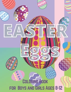 Paperback Easter Eggs: Coloring Book For Boys and Girls Ages 8-12 Book