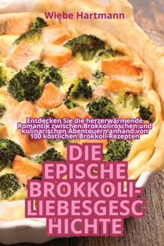 Paperback Die Epische Brokkoli-Liebesgeschichte [German] Book