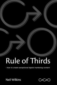 Paperback Rule of Thirds: How to create exceptional digital content Book