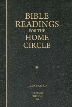 Paperback Bible Readings for the Home Circle: A Topical Study of the Bible, Systematically Arranged for Home and Private Study Book