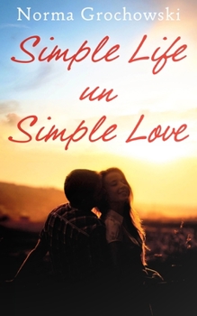 Paperback Simple Life Un-Simple Love Book