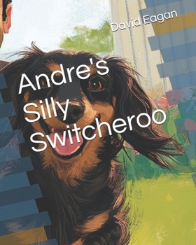 Andre's Silly Switcheroo