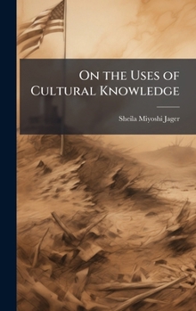 Hardcover On the Uses of Cultural Knowledge Book