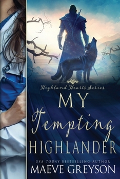 Paperback My Tempting Highlander - A Scottish Historical Time Travel Romance (Highland Hearts - Book 3) Book