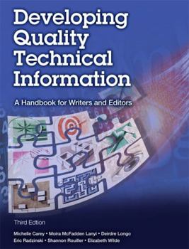 Paperback Developing Quality Technical Information: A Handbook for Writers and Editors Book