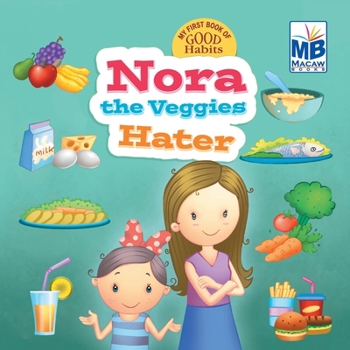 Paperback Good Habits: Nora the Veggies Hater Book