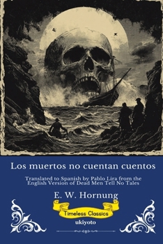 Los muertos no cuentan cuentos Spanish Version of Dead Men Tell No Tales (Spanish Edition)