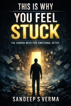 Paperback This Is Why You Feel Stuck: The Hidden Need for Emotional Detox Book