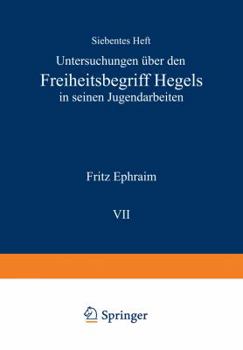 Paperback Untersuchungen Über Den Freiheitsbegriff Hegels in Seinen Jugendarbeiten [German] Book