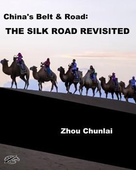 Paperback China's Belt & Road: THE SILK ROAD REVISITED: English Version Book