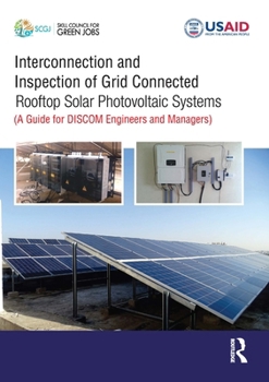 Paperback Interconnection and Inspection of Grid Connected Rooftop Solar Photovoltaic Systems: A Guide for DISCOM Engineers and Managers Book