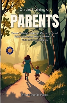 Paperback On the Training of Parents (Illustrated, Refined & Edited) Book