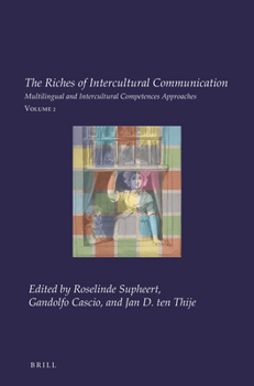 Paperback The Riches of Intercultural Communication: Volume 2: Multilingual and Intercultural Competences Approaches Book