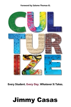 Paperback Culturize: Every Student. Every Day. Whatever It Takes. Book