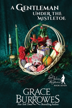 A Gentleman Under the Mistletoe: A Cozy Regency Holiday Mystery - Book #7 of the Lord Julian Mysteries