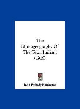 Hardcover The Ethnogeography Of The Tewa Indians (1916) Book