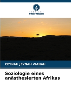 Paperback Soziologie eines anästhesierten Afrikas [German] Book