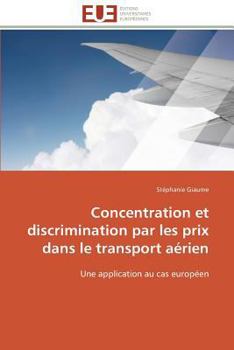 Paperback Concentration Et Discrimination Par Les Prix Dans Le Transport Aérien [French] Book