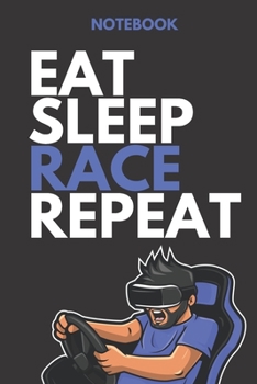 Paperback Notebook EAT SLEEP RACE REPEAT: all-purpose daily Notebook Book