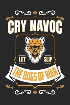 Paperback Cry Navoc Let Slip The Dogs Of War: Travel Journal for Women and Men, Travel Journal for Kids, Travel Journal with Prompts Book