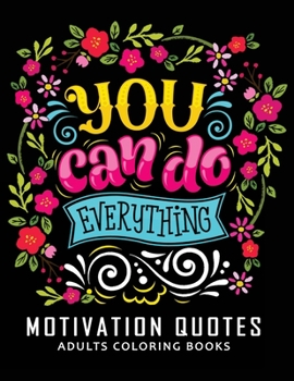 Paperback Motivation Quotes Adults Coloring books: Stress-relief Adults Coloring Book For Grown-ups Book