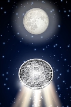 Paperback Bitcoin Journal. Blank Lined Journal With Motivational Affirmations For HODLers, Sat Stackers And Bitcoin Maximalists: A Notebook With 120 Positive Af Book