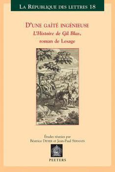 Paperback D'Une Gaite Ingenieuse. l'Histoire de Gil Blas, Roman de Lesage [French] Book