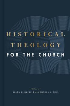 Hardcover Historical Theology for the Church Book