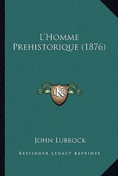 L'Homme Prehistorique (1876)