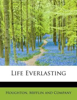 Paperback Life Everlasting Book