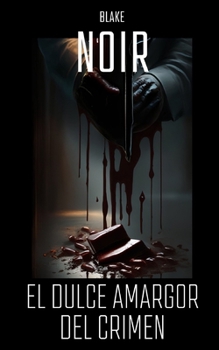 El Dulce Amargor del Crimen (Spanish Edition)