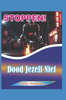 Paperback STOPPEN! Dood Jezelf Niet [Dutch] Book