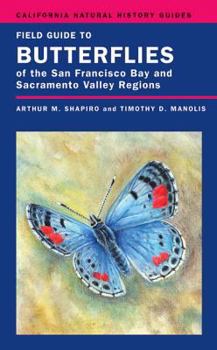 Paperback Field Guide to Butterflies of the San Francisco Bay and Sacramento Valley Regions: Volume 92 Book