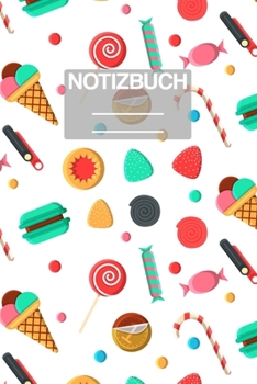 Paperback Notizbuch A5 Muster S?ssiegkeiten Eis Bonbons: - 111 Seiten - EXTRA Kalender 2020 - Einzigartig - Kariert - Karo - Raster - Geschenk - Geschenkidee [German] Book