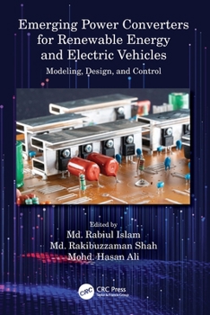 Paperback Emerging Power Converters for Renewable Energy and Electric Vehicles: Modeling, Design, and Control Book
