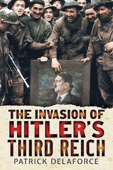 Paperback The Invasion of Hitler's Third Reich Book
