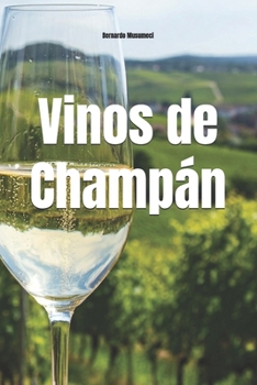 Vinos alrededor del mundo: Champán (Vinhos pelo Mundo) (Spanish Edition)