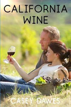 California Wine - Book #2 of the California Romance