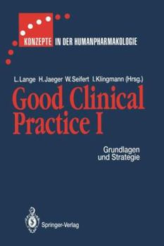 Paperback Good Clinical Practice I: Grundlagen Und Strategie [German] Book