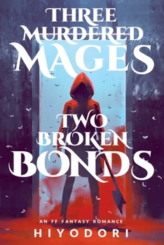 Paperback Three Murdered Mages, Two Broken Bonds: An FF Fantasy Romance Book