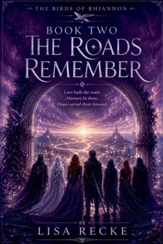 The Birds of Rhiannon, The Roads Remember, Book Two (The Sacred Feminine)