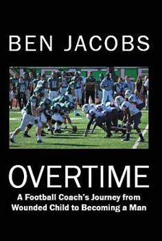 Paperback Overtime: A Football Coach's Journey from Wounded Child to Becoming a Man Book