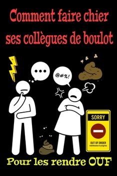 Paperback Comment faire chier ses collègues de boulot [French] Book