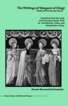 Writings of Margaret of Oingt Medieval Prioress and Mystic (Focus Library of Medieval Women) - Book  of the Library of Medieval Women