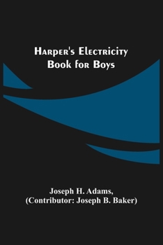 Harpers Electricity Book for Boys 1907