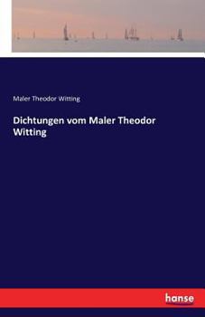 Paperback Dichtungen vom Maler Theodor Witting [German] Book