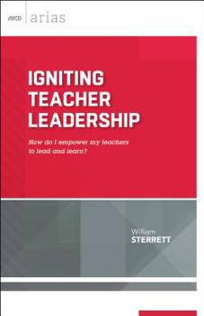 Paperback Igniting Teacher Leadership: How Do I Empower My Teachers to Lead and Learn? (ASCD Arias) Book